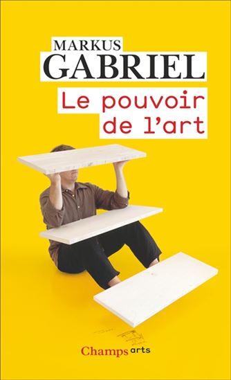 Le Pouvoir de l'art - MARKUS GABRIEL