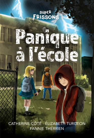 Super Frissons Panique à l&#39;école - CATHERINE CÔTÉ & AL
