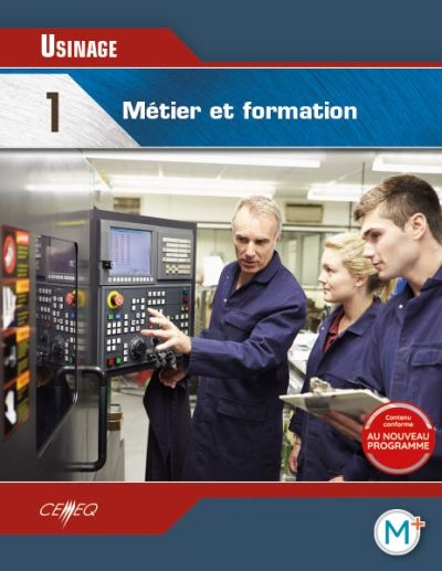 Usinage : compétence 1 : métier et formation-G : 5371-01 - COLLECTIF