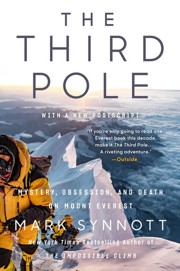The Third Pole :  Mystery, Obsession, and Death on Mount Everest - MARK SYNNOTT