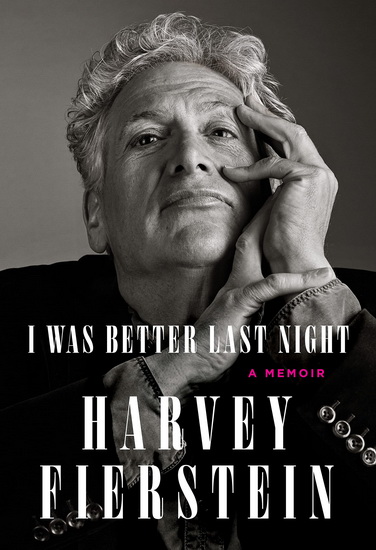 I Was Better Last Night - HARVEY FIERSTEIN
