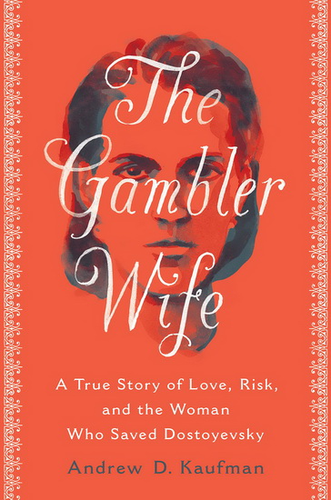 The Gambler Wife - ANDREW D KAUFMAN