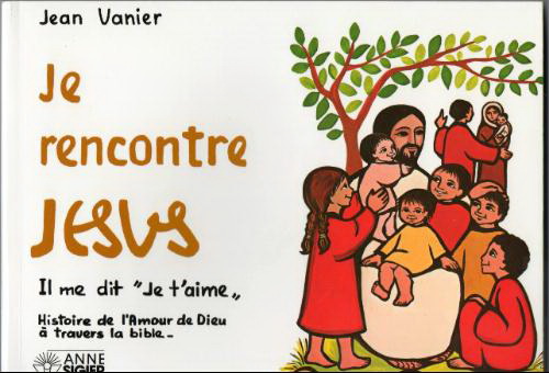 Je rencontre Jesus - VANIER