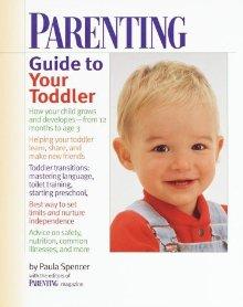 Parenting guide to your toddler - PAULA SPENCER