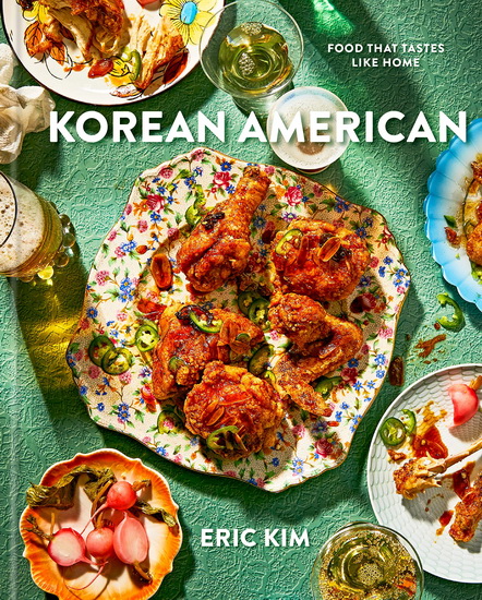 Korean American: A Cookbook - ERIC KIM