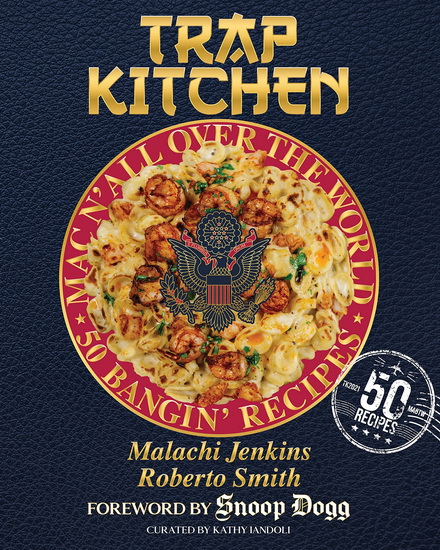 Trap Kitchen: Mac N&#39; All Over The World - MALACHI JENKINS