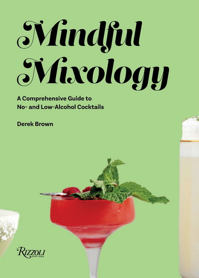 Mindful Mixology - DEREK BROWN