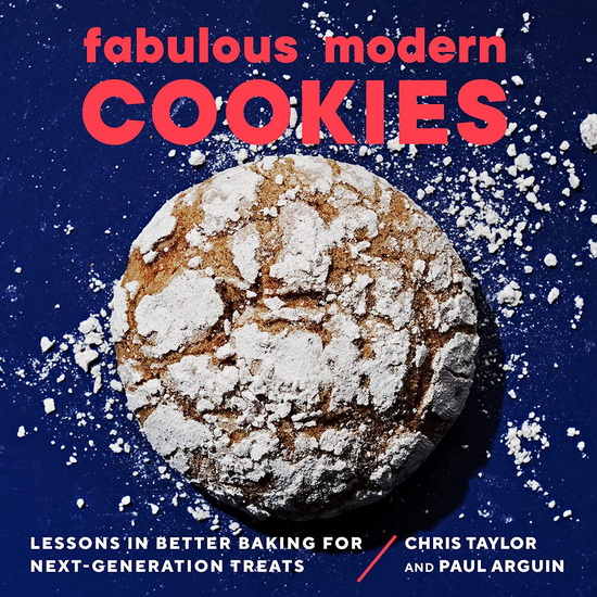 Fabulous Modern Cookies - PAUL ARGUIN - CHRIS TAYLOR