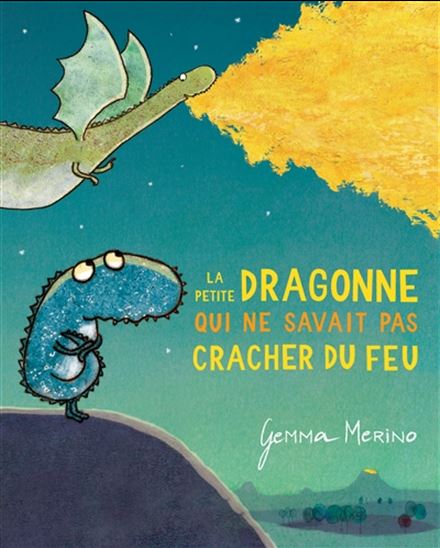 La Petite dragonne qui ne savait pas cracher du feu - GEMMA MERINO