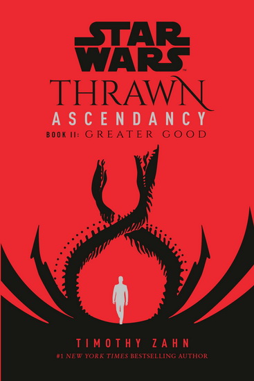 Star Wars: Thrawn Ascendancy (Book II: Greater Good) - TIMOTHY ZAHN