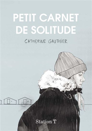 Petit carnet de solitude - CATHERINE GAUTHIER