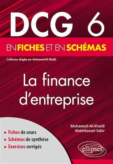 DCG 6 - La finance d'entreprise en fiches et en schémas - MOHAMED-ALI KHALDI - ABDELBASSET SABIR