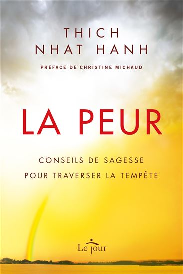 La Peur : conseils de sagesse pour traverser la tempête - THICH NHÂT HANH