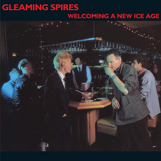 Welcoming A New Ice Age - GLEAMING SPIRES