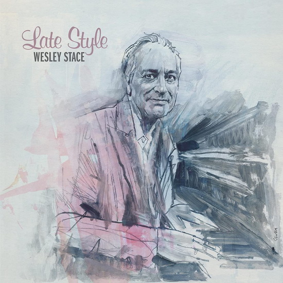 Late Style - WESLEY STACE