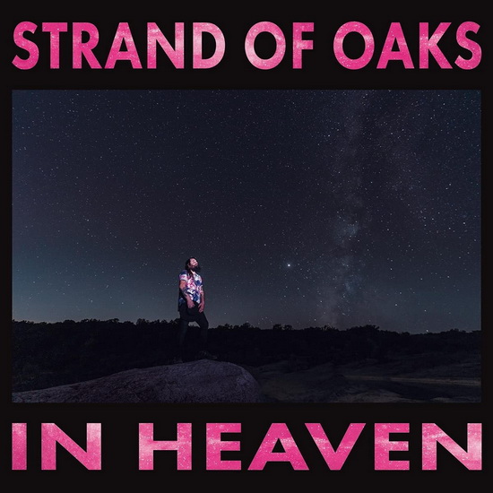 In Heaven - STRAND OF OAKS