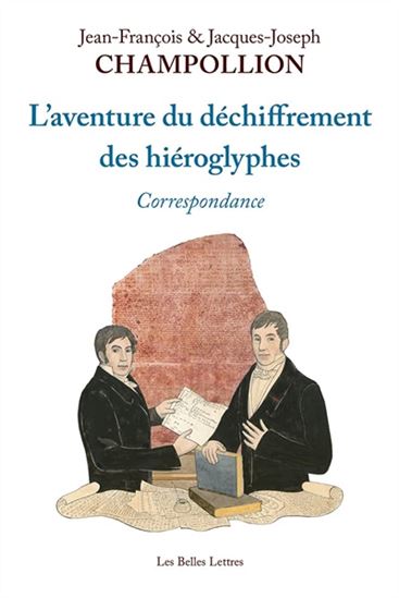 L&#39;Aventure du déchiffrement des hiéroglyphes : correspondance - JEAN-FRANÇOIS CHAMPOLLION - CHAMPOLLION-F