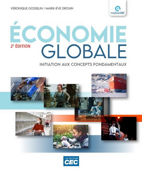 Économie globale : manuel (incluant l&#39;accès Web 1 an) 2e éd. - VÉRONIQUE GOSSELIN - MARIE-ÈVE DROUIN