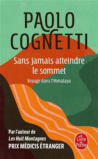 Sans jamais atteindre le sommet : voyage dans l&#39;Himalaya - PAOLO COGNETTI