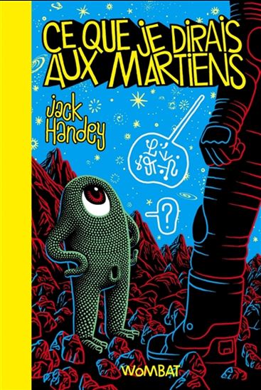 Ce que je dirais aux Martiens : & autres menaces voilées - JACK HANDEY