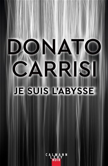 Je suis l'abysse - DONATO CARRISI