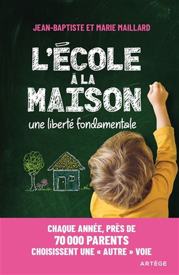 L&#39;École à la maison : une liberté fondamentale - JEAN-BAPTISTE MAILLARD - MARIE