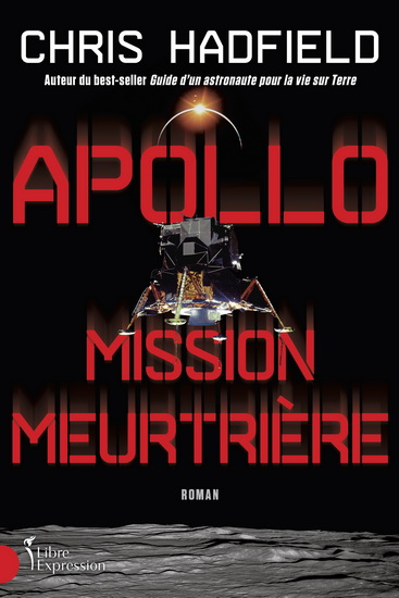 Apollo : mission meurtrière - CHRIS HADFIELD