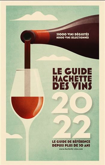 Le Guide Hachette des vins 2022 N. éd. - COLLECTIF