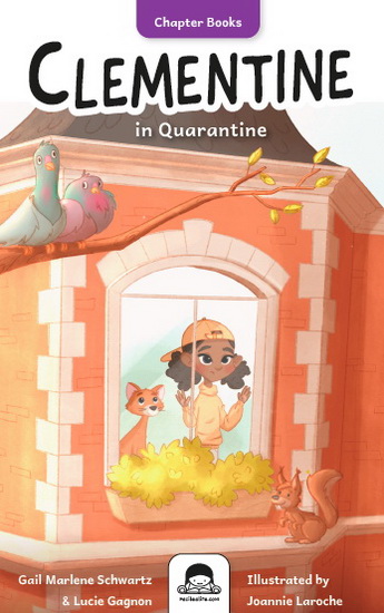 Clementine in Quarantine - GAIL MARLENE SCHWARTZ & AL