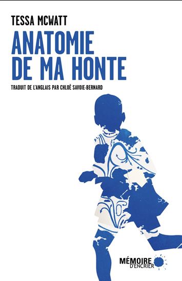 Anatomie de ma honte - TESSA MCWATT