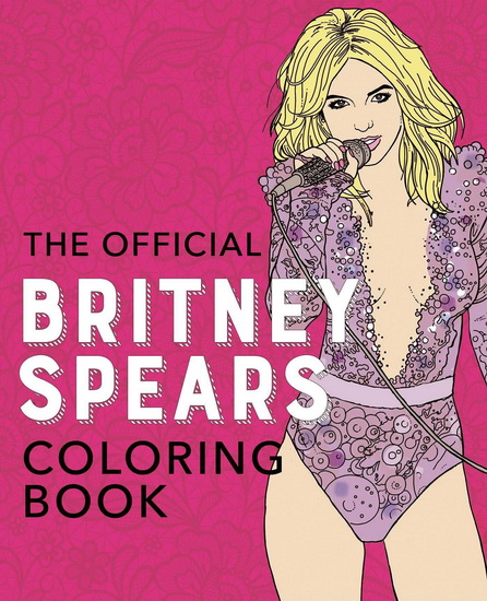 Official Britney Spears Coloring Book - COLLECTIF