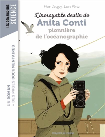 L'Incroyable destin d'Anita Conti : pionnière de l'océanographie - FLEUR DAUGEY - LAURA PÉREZ