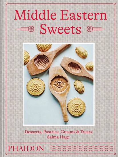 Middle Eastern Sweets - SALMA HAGE