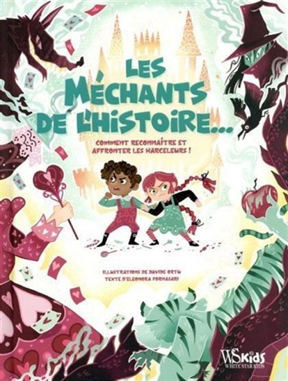 Les Méchants de l&#39;histoire : comment reconnaître et affronter les harceleurs ! - ELEONORA FORNASARI