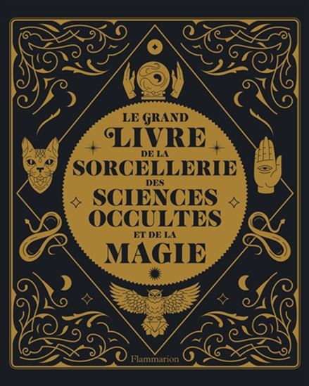 Le Grand livre de la sorcellerie, des sciences occultes et de la magie - COLLECTIF