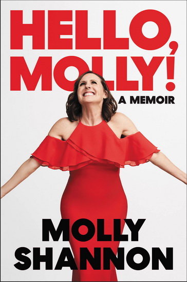 Hello, Molly! - MOLLY SHANNON