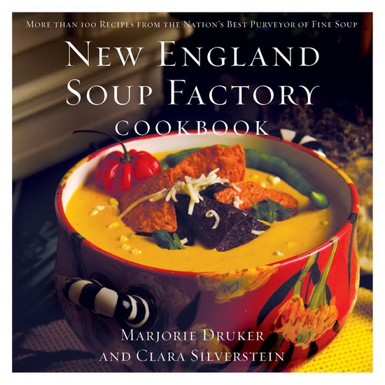 New England Soup Factory Cookbook - CLARA SILVERSTEIN