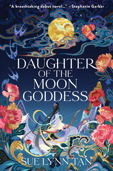 Daughter of the Moon Goddess - SUE LYNN TAN