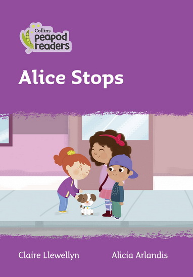 Level 1 – Alice Stops - CLAIRE LLEWELLYN