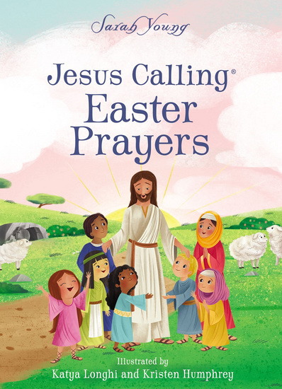 Jesus Calling Easter Prayers - SARAH YOUNG