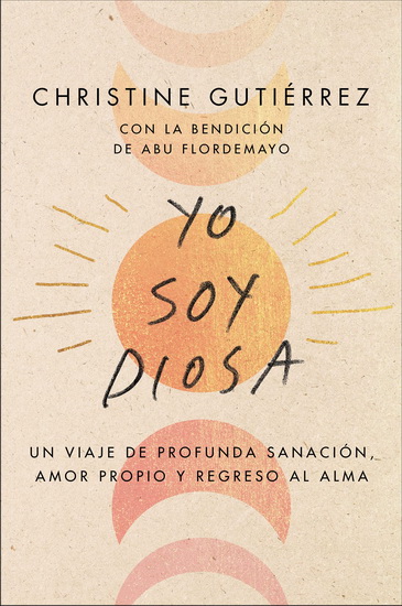 I Am Diosa \ Yo soy Diosa (Spanish edition) - CHRISTINE GUTIERREZ