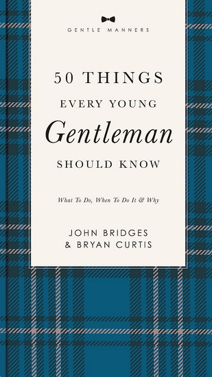 50 Things Every Young Gentleman Should Know Revised and   Expanded - JOHN BRIDGES