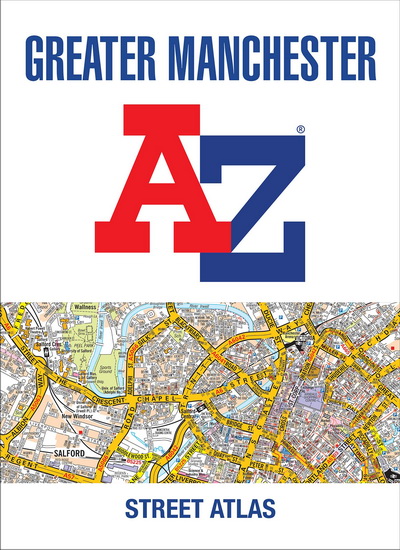 Greater Manchester A-Z Street Atlas - COLLECTIF