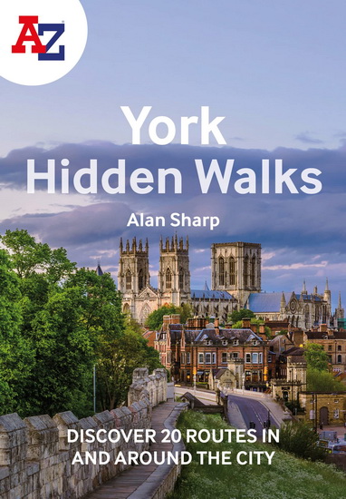 A -Z Hidden York Walks - COLLECTIF