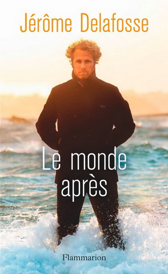 Le Monde après - JÉRÔME DELAFOSSE