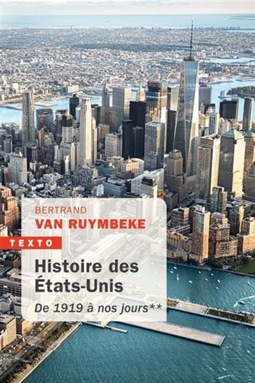 Histoire des Etats-Unis T.02 De 1919 à nos jours N. éd. - BERTRAND VAN RUYMBEKE