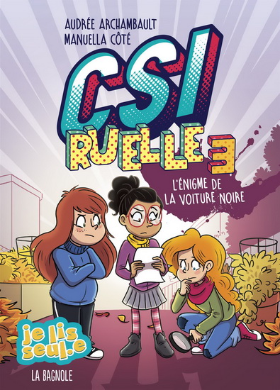 CSI Ruelle : l'énigme de la voiture noire #03 - AUDRÉE ARCHAMBAULT - MANUELLA CÔTÉ