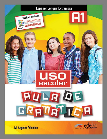 Uso escolar: aula de gramatica: A1: libro del alumno - M ÁNGELES PALOMINO