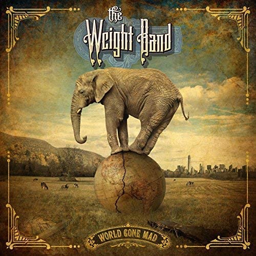 World Gone Mad - WEIGHT BAND (THE)