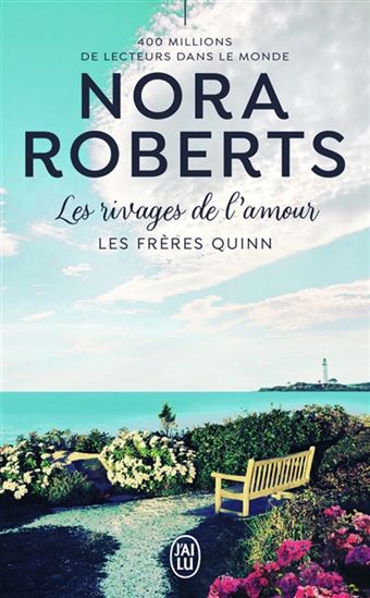 Les Frères Quinn T.04 Les rivages de l&#39;amour N. éd. - NORA ROBERTS